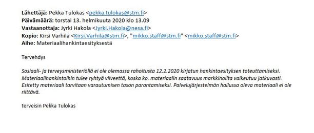 STM:n valmiusjohtaja Pekka Tulokas kertoi 13. helmikuuta 2020 sähköpostissaan Suomen suojainmäärän olevan riittämätön.